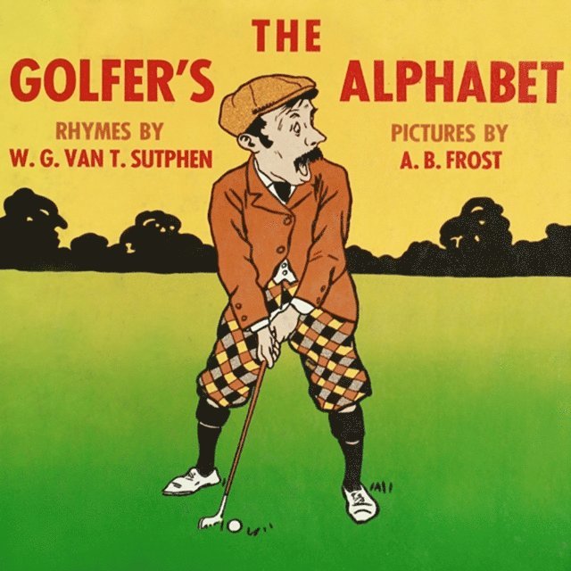 W. G. Van T. Sutphen - Golfer's Alphabet, E-bok. Tillgänglighet: Lägg i varukorg