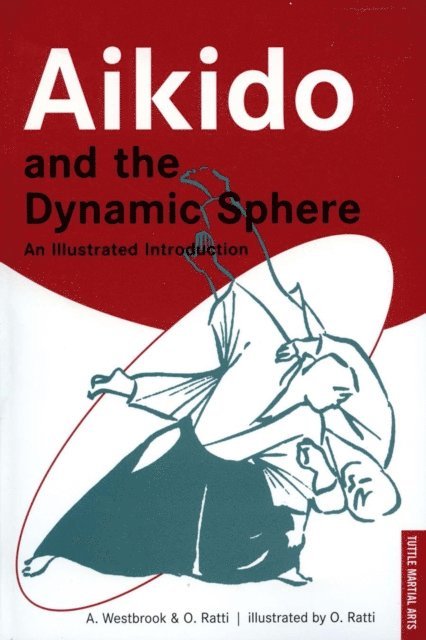 Oscar Ratti, Adele Westbrook - Aikido and the Dynamic Sphere, E-bok
