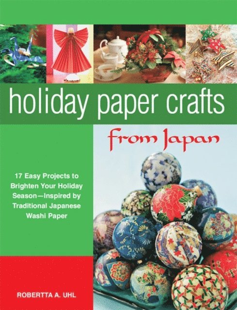 Robertta A. Uhl - Holiday Paper Crafts from Japan, E-bok. Tillgänglighet: Lägg i varukorg