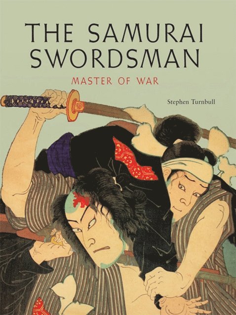 Stephen Turnbull - Samurai Swordsman, E-bok