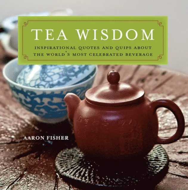 Aaron Fisher - Tea Wisdom, E-bok. Tillgänglighet: Lägg i varukorg