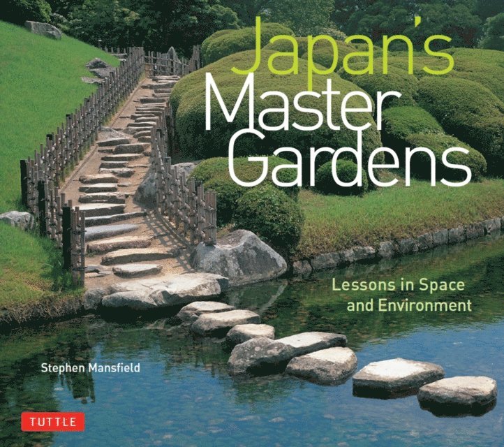 Stephen Mansfield - Japan's Master Gardens, E-bok