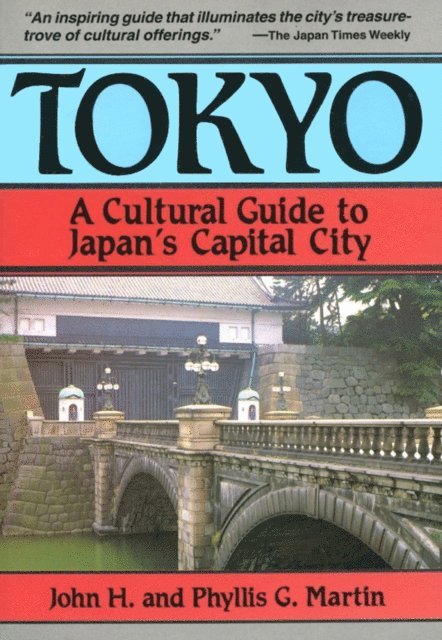 Phyllis G. Martin, John H. Martin - Tokyo a Cultural Guide, E-bok