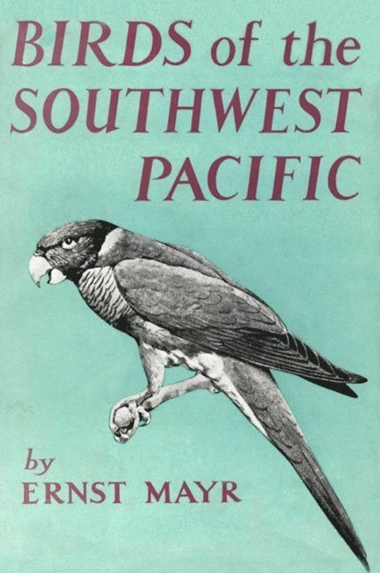 Mayr, Ernst Mayr - Birds of Southwest Pacific, E-bok