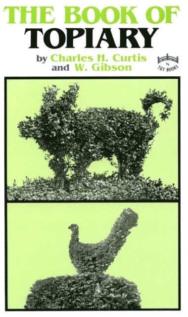 W. Gibson, Charles Curtis - Book of Topiary, E-bok