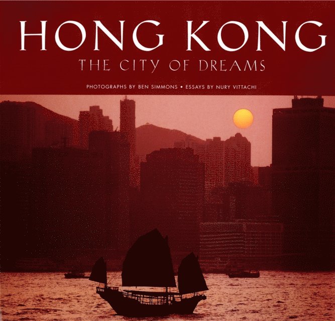 Nury Vittachi - Hong Kong: The City of Dreams, E-bok