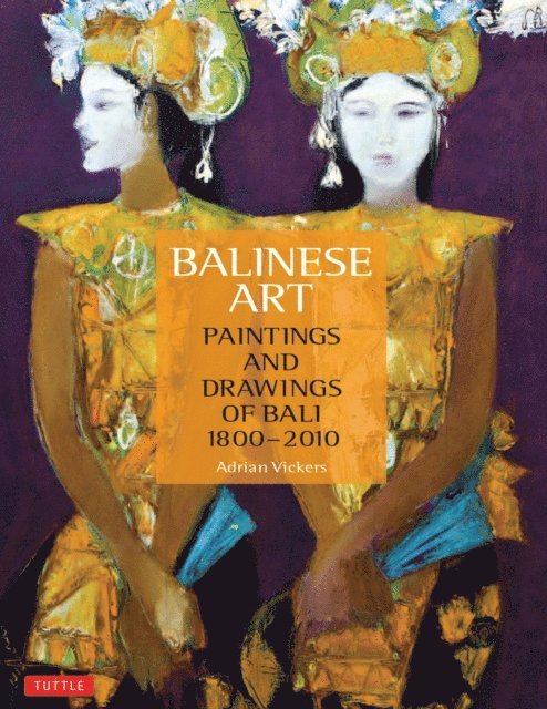 Adrian Vickers - Balinese Art, E-bok