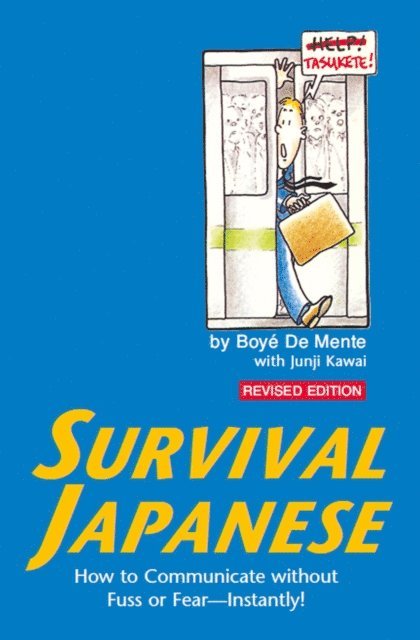 Junji Kawai, Boye Lafayette De Mente - Survival Japanese, E-bok