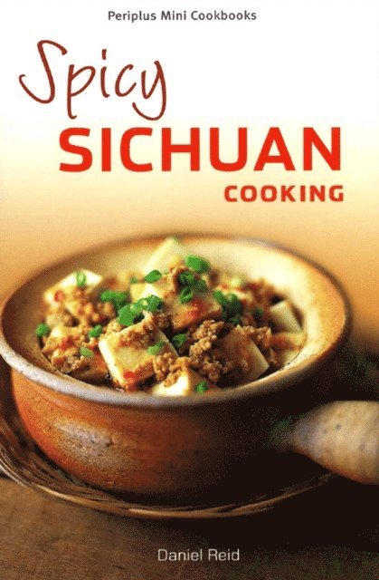 Daniel Reid - Mini Spicy Sichuan Cooking, E-bok