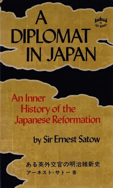 Ernest Satow - Diplomat in Japan, E-bok