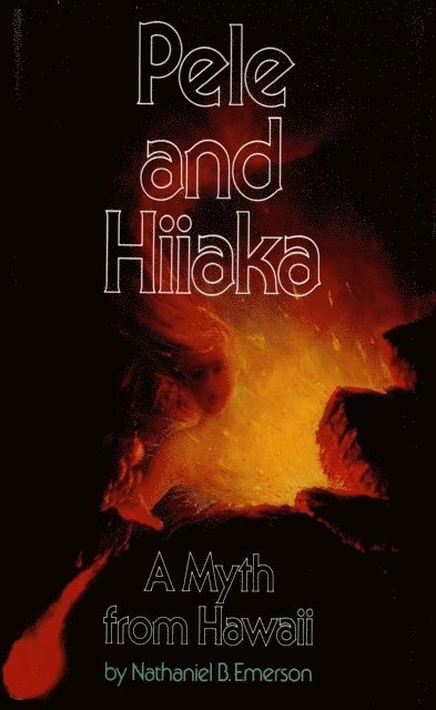 Nathaniel B. Emerson - Pele and Hiiaka, E-bok