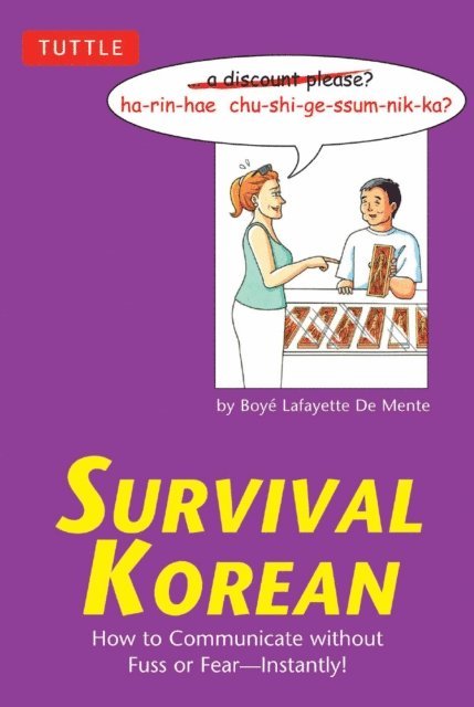 Boye Lafayette De Mente - Survival Korean, E-bok