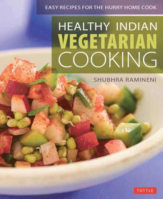 Shubhra Ramineni - Healthy Indian Vegetarian Cooking, E-bok. Tillgänglighet: Lägg i varukorg