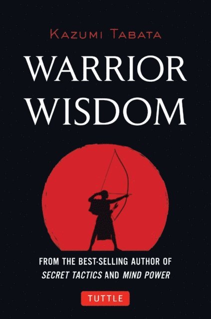 Kazumi Tabata - Warrior Wisdom, E-bok. Tillgänglighet: Lägg i varukorg