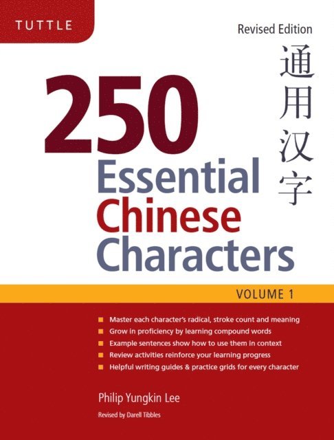 Darell Tibbles, Philip Yungkin Lee - 250 Essential Chinese Characters Volume 1, E-bok