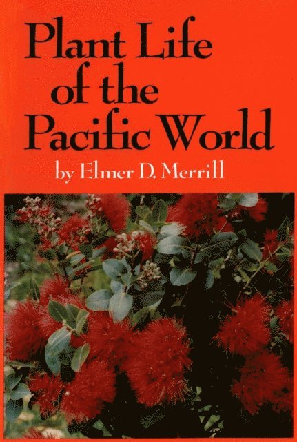 Elmer D. Merrill - Plant Life of the Pacific World, E-bok