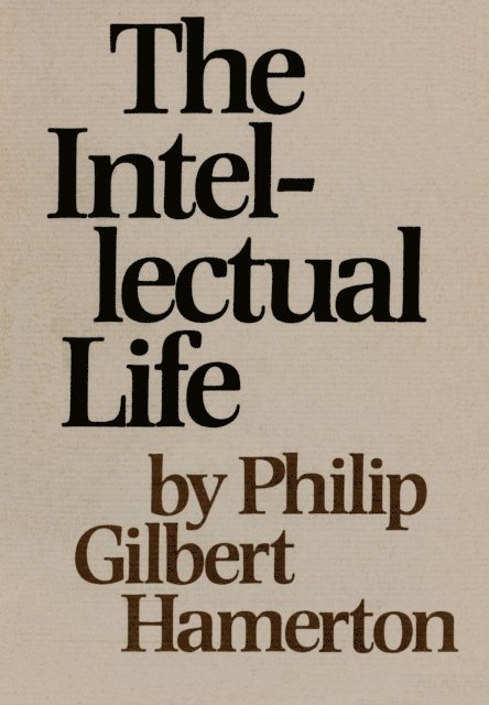 Philip Gilbert Hamerton - Intellectual Life, E-bok