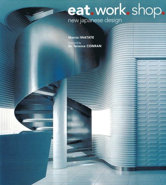 Marcia Iwatate - Eat. Work. Shop., E-bok