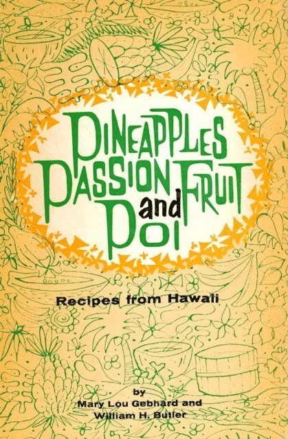 William H Butler, Mary Lou Gebhard - Pineapples Passion Fruit and Poi, E-bok