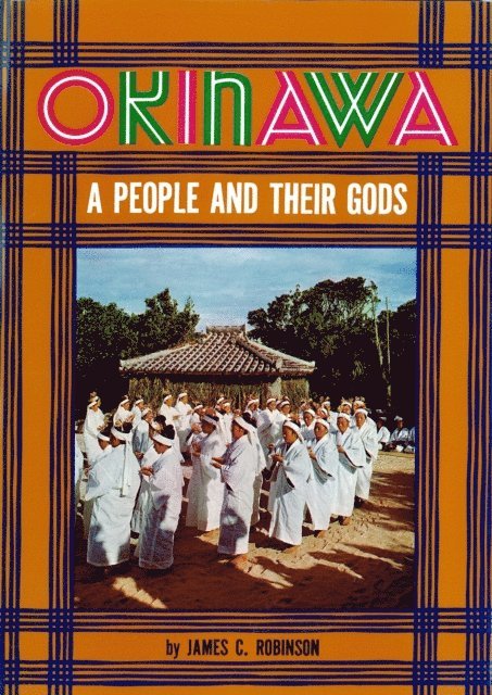 Robinson - Okinawa: A People and Their Gods, E-bok