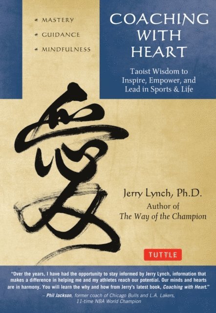 Chungliang Al Huang, Jerry Lynch - Coaching with Heart, E-bok