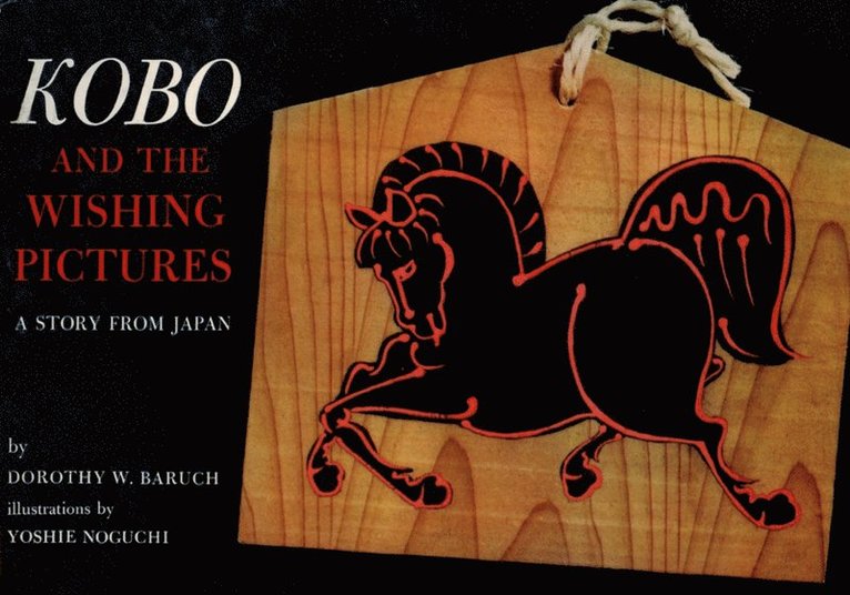 Dorothy Baruch - Kobo and the Wishing Pictures, E-bok