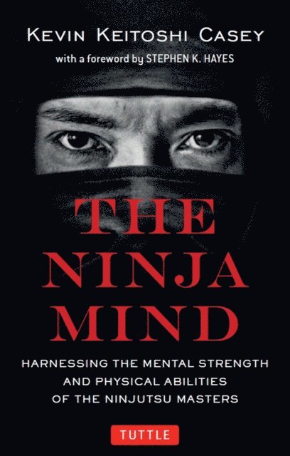 Kevin Keitoshi Casey - Ninja Mind, E-bok. Tillgänglighet: Lägg i varukorg