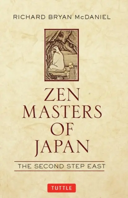 Richard Bryan McDaniel - Zen Masters of Japan, E-bok. Tillgänglighet: Lägg i varukorg