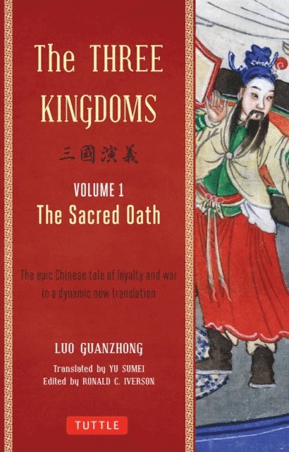 Luo Guanzhong, Ronald C. Iverson - Three Kingdoms, Volume 1: The Sacred Oath, E-bok