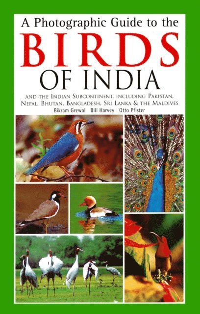 Otto Pfister, Bill Harvey, Bikram Grewal - Photographic Guide to the Birds of India, E-bok