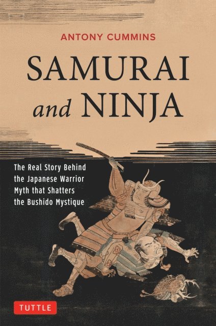 Antony Cummins - Samurai and Ninja, E-bok