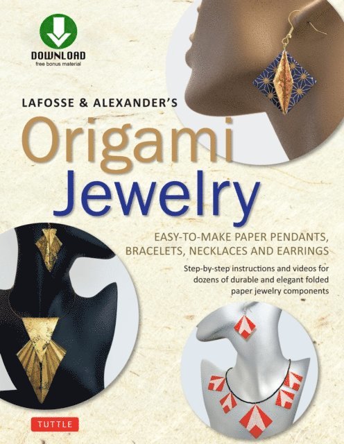 Richard Alexander, Michael G. LaFosse - LaFosse & Alexander's Origami Jewelry, E-bok