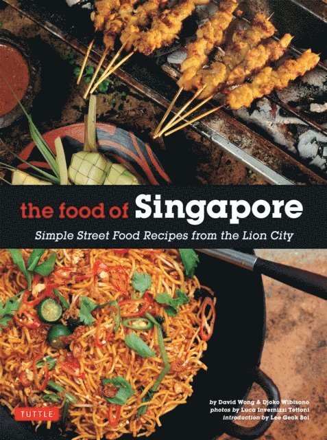David Wong, Djoko Wibisono - Food of Singapore, E-bok