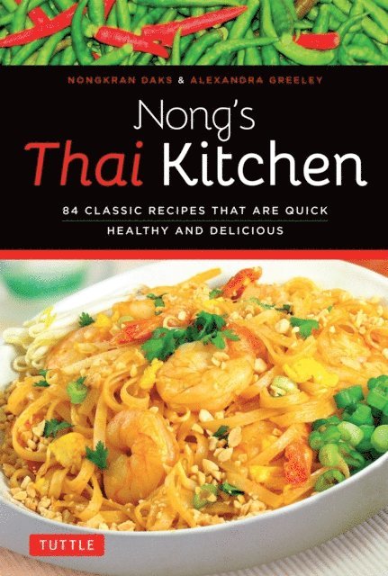 Alexandra Greeley, Nongkran Daks - Nong's Thai Kitchen, E-bok