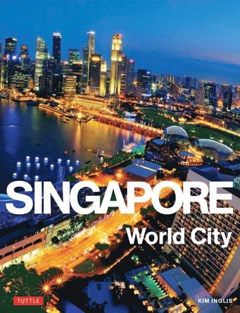 Kim Inglis - Singapore: World City, E-bok. Tillgänglighet: Lägg i varukorg
