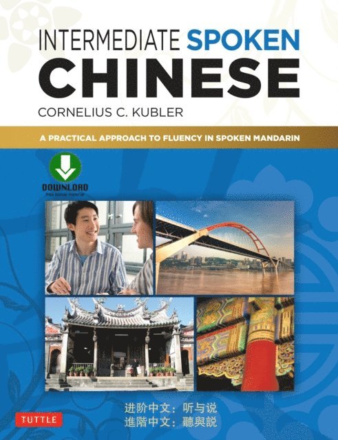 Cornelius C. Kubler - Intermediate Spoken Chinese, E-bok