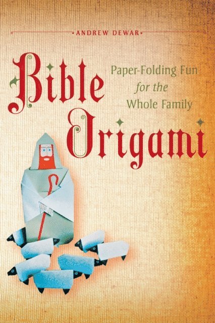 Andrew Dewar - Bible Origami, E-bok. Tillgänglighet: Lägg i varukorg