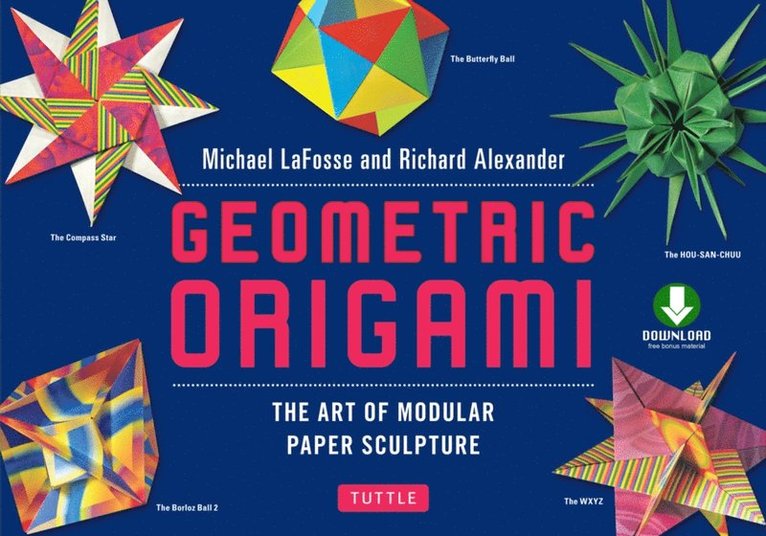 Richard L. Alexander, Michael G. LaFosse - Geometric Origami, E-bok