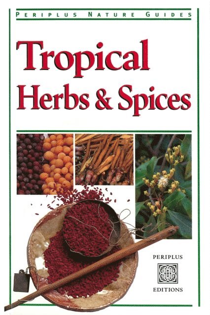Wendy Hutton - Tropical Herbs & Spices, E-bok