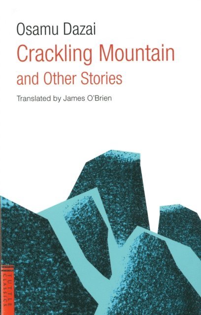 Osamu Dazai - Crackling Mountain and Other Stories, E-bok