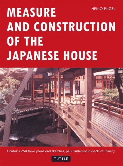 Heino Engel - Measure and Construction of the Japanese House, E-bok