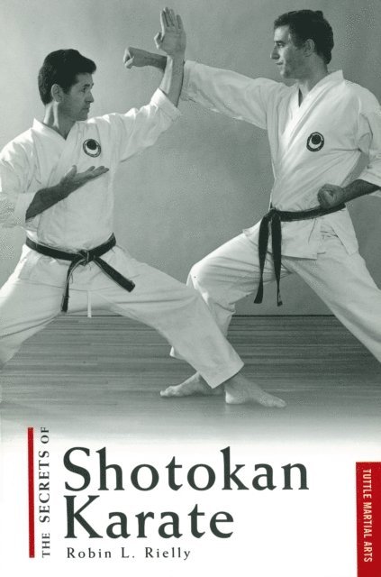 Robin L. Rielly - Secrets of Shotokan Karate, E-bok