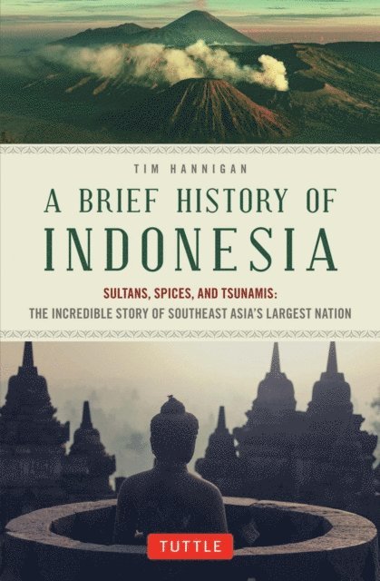 Tim Hannigan - Brief History of Indonesia, E-bok