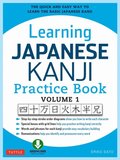 Learning Japanese Kanji Practice Book Volume 1