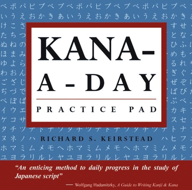 Richard S. Keirstead - Kana a Day Practice Pad, E-bok