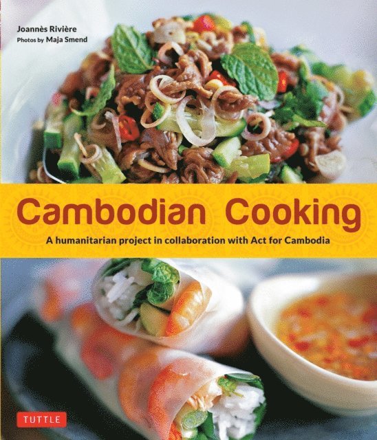 David Lallemand, Dominique De Bourgknecht, Joannes Riviere - Cambodian Cooking, E-bok