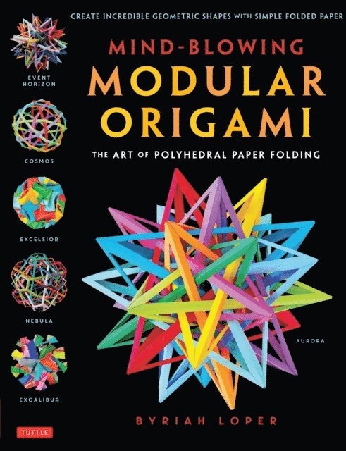 Byriah Loper - Mind-Blowing Modular Origami, E-bok. Tillgänglighet: Lägg i varukorg