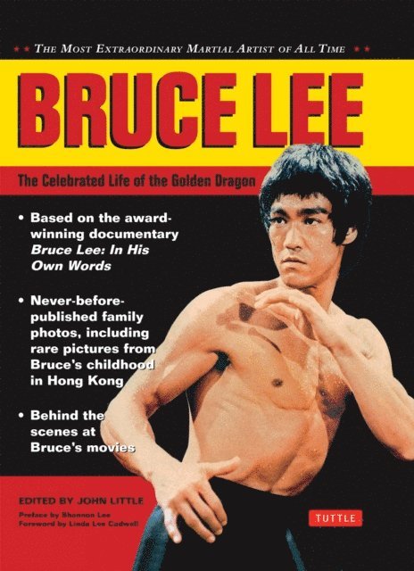 John Little - Bruce Lee: The Celebrated Life of the Golden Dragon, E-bok