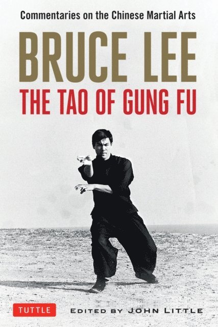 Bruce Lee, John Little - Bruce Lee The Tao of Gung Fu, E-bok