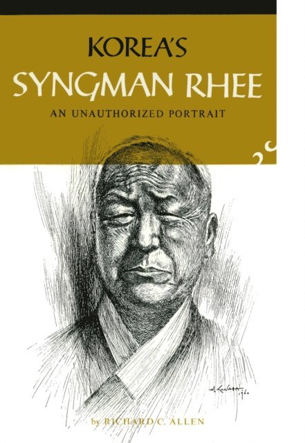 Richard C. Allen - Korea's Syngman Rhee, E-bok